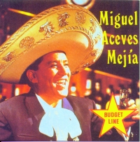 Miguel Aceves Mejia